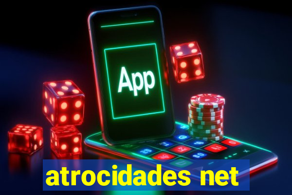 atrocidades net